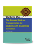 What Do I Do When... The Answer Book on Transportation for Students With Disabilities -- Third Edition