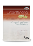 Understanding HIPAA: A Guide to School District Privacy Obligations