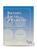 Identify, Locate and Evaluate: Child Find Under the IDEA and Section 504
