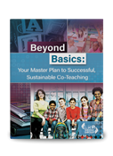 Beyond Basics: Your Master Plan to Successful, Sustainable Co-Teaching