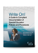 Write On! A Guide to Compliant Documentation of Special Education Policies and Procedures - Second Edition