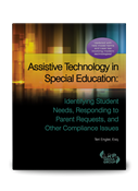 Assistive Technology in Special Education: Identifying Student Needs, Responding to Parent Requests, and Other Compliance Issues