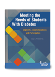 Meeting the Needs of Students with Diabetes: Eligibility, Accommodations and Participation