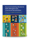 Accommodating Students With Allergies and Chemical Sensitivities: Steps for Legal Compliance