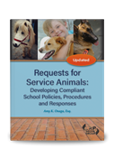 Requests for Service Animals: Developing Compliant School Policies, Procedures and Responses