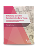 Enhancing Executive Function in the Early Years: Environment, Instruction and Adaptations to Promote School Readiness