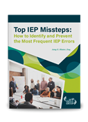 Top IEP Missteps:  How to Identify and Prevent the Most Frequent IEP Errors
