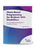 Home-Based Programming for Students With Disabilities: How to Develop and Implement Compliant Programs