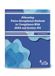 Educating Twice-Exceptional Students in Compliance With IDEA and Section 504