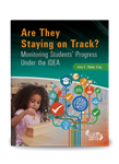 Are They Staying on Track? Monitoring Students' Progress Under the IDEA