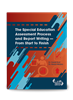 The Special Education Assessment Process and Report Writing â€” From Start to Finish