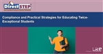 Compliance and Practical Strategies for Educating Twice-Exceptional Students