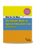 What Do I Do When... The Answer Book on Special Education Law -- Sixth Edition
