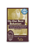 On Our Best Behavior:  Positive Behavior-Management Strategies for the Classroom -- 2nd Edition