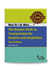 What Do I Do When... The Answer Book on Transportation for Students With Disabilities -- Third Edition