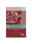 Why Can't They Just Behave? A Guide to Managing Student Behavior Disorders - Second Edition