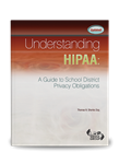 Understanding HIPAA: A Guide to School District Privacy Obligations