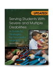 Serving Students With Severe and Multiple Disabilities: A Guide to Strategies for Successful Learning -- Second Edition
