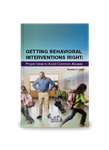Getting Behavioral Interventions Right: Proper Uses to Avoid Common Abuses