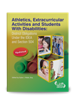 Athletics, Extracurricular Activities and Students With Disabilities: District Obligations Under the IDEA and Section 504