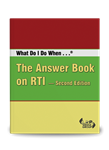 What Do I Do When... The Answer Book on RTI -- Second Edition