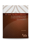 IEP Goals that Make a Difference: An Administrator's Guide to Improving the Process -- Second Edition