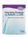 Educating Students With Autism in the LRE: IDEA Rules and Decision Digest