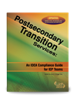 Postsecondary Transition Services: An IDEA Compliance Guide for IEP Teams