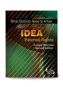 What Districts Need to Know About IDEA Parental Rights: A Legal Overview â€” Second Edition