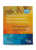 Educating Students With Hearing and Visual Impairments: Navigating the Legal Issues