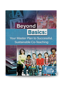 Beyond Basics: Your Master Plan to Successful, Sustainable Co-Teaching