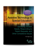 Assistive Technology in Special Education: Identifying Student Needs, Responding to Parent Requests, and Other Compliance Issues