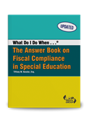What Do I Do When... The Answer Book on Fiscal Compliance in Special Education
