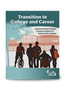 Transition to College and Career: Experienced-Based Strategies to Improve Readiness of Students With Disabilities