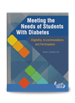 Meeting the Needs of Students with Diabetes: Eligibility, Accommodations and Participation