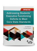 Addressing Students' Executive Functioning Deficits to Meet Core State Standards