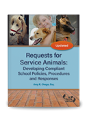 Requests for Service Animals: Developing Compliant School Policies, Procedures and Responses