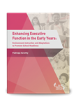 Enhancing Executive Function in the Early Years: Environment, Instruction and Adaptations to Promote School Readiness