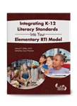 Integrating K-12 Literacy Standards Into Your Elementary RTI Model