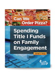 Can We Order Pizza? Spending Title I Funds on Family Engagement