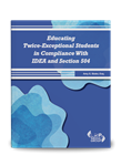 Educating Twice-Exceptional Students in Compliance With IDEA and Section 504