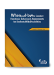 When and How to Conduct Functional Behavioral Assessments for Students With Disabilities