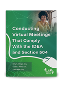 Conducting Virtual Meetings That Comply With the IDEA and Section 504