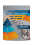 Integrating and Enhancing Social and Behavioral Learning Using a Multi-Tiered System of Supports