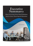 Executive Summary: What Governing School Board Members Need to Know About Special Education