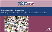 Postsecondary Transition: IDEA Requirements for Processes, Procedures and Implementation
