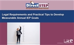Legal Requirements and Practical Tips to Develop Measurable Annual IEP Goals