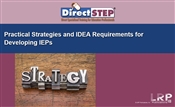 Practical Strategies and IDEA Requirements for Developing IEPs