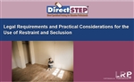 Legal Requirements and Practical Considerations for the Use of Restraint and Seclusion