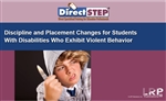 Discipline and Placement Changes for Students With Disabilities Who Exhibit Violent Behavior